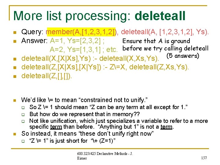 More list processing: deleteall Query: member(A, [1, 2, 3, 1, 2]), deleteall(A, [1, 2,