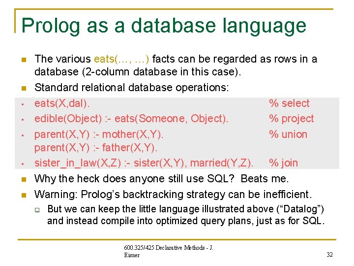 Prolog as a database language n n • • n n The various eats(…, Prolog as a database language n n • • n n The various eats(…,