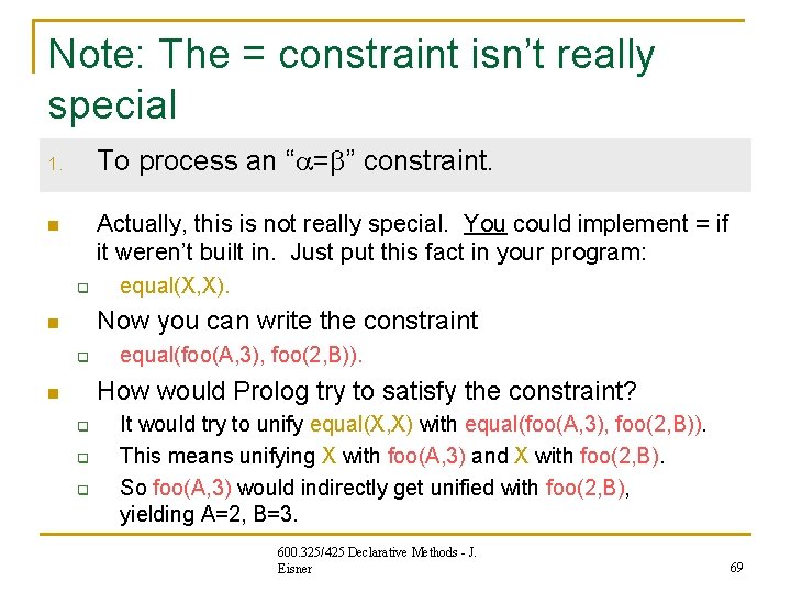 Note: The = constraint isn’t really special To process an “ = ” constraint. Note: The = constraint isn’t really special To process an “ = ” constraint.