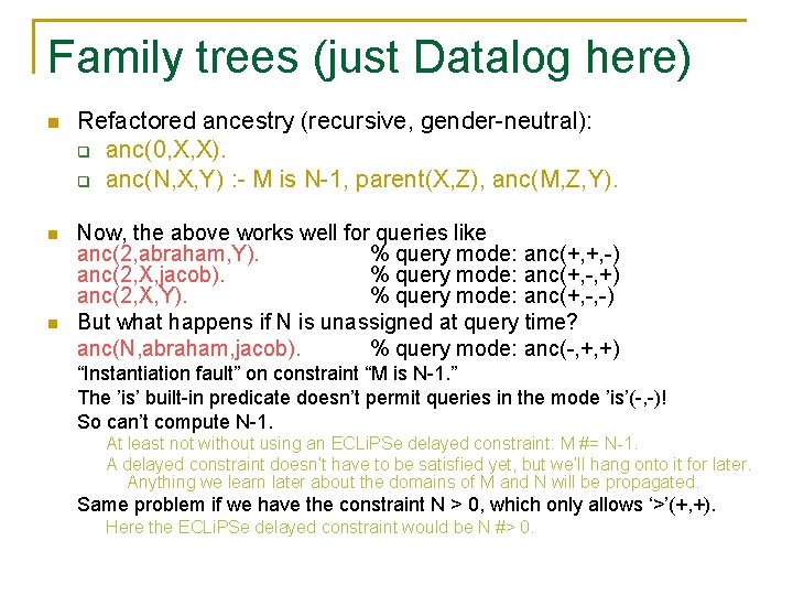 Family trees (just Datalog here) …Refactored ancestry (recursive, gender-neutral): n q q n n Family trees (just Datalog here) …Refactored ancestry (recursive, gender-neutral): n q q n n