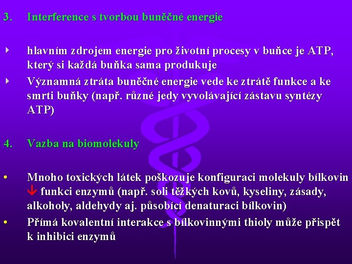 3. Interference s tvorbou buněčné energie hlavním zdrojem energie pro životní procesy v buňce