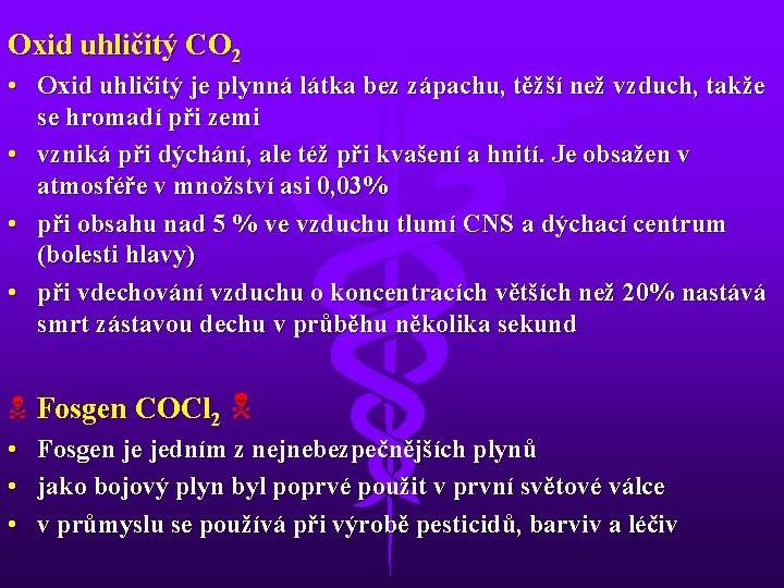 Oxid uhličitý CO 2 • Oxid uhličitý je plynná látka bez zápachu, těžší než