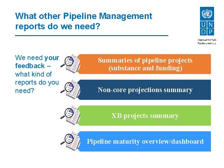 What other Pipeline Management reports do we need? We need your feedback – what