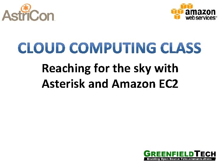 Reaching for the sky with Asterisk and Amazon EC 2 
