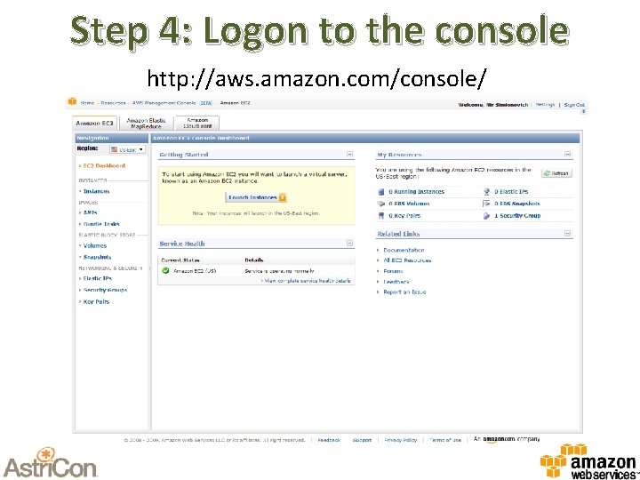 Step 4: Logon to the console http: //aws. amazon. com/console/ 