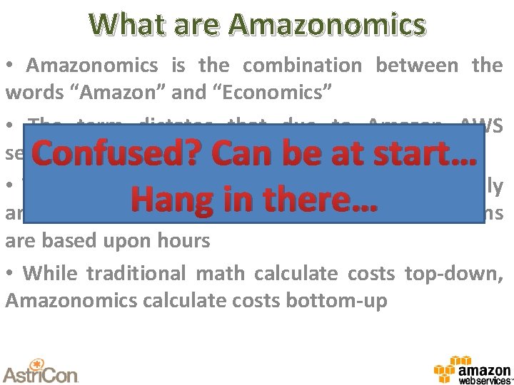 What are Amazonomics • Amazonomics is the combination between the words “Amazon” and “Economics”