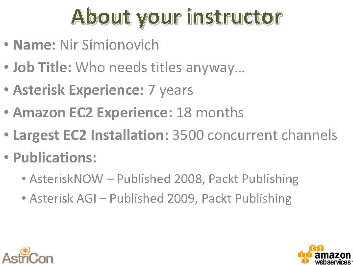 About your instructor • Name: Nir Simionovich • Job Title: Who needs titles anyway…