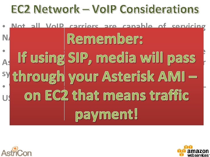 EC 2 Network – Vo. IP Considerations • Not all Vo. IP carriers are