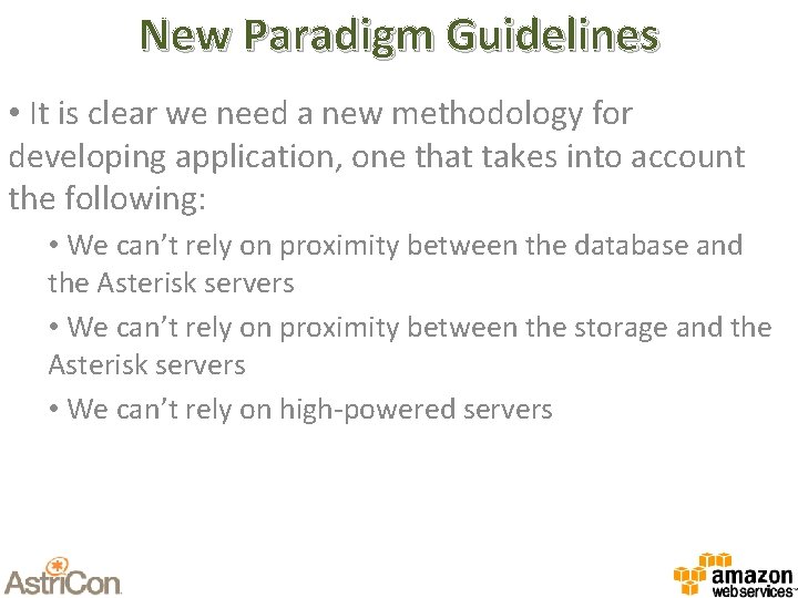 New Paradigm Guidelines • It is clear we need a new methodology for developing