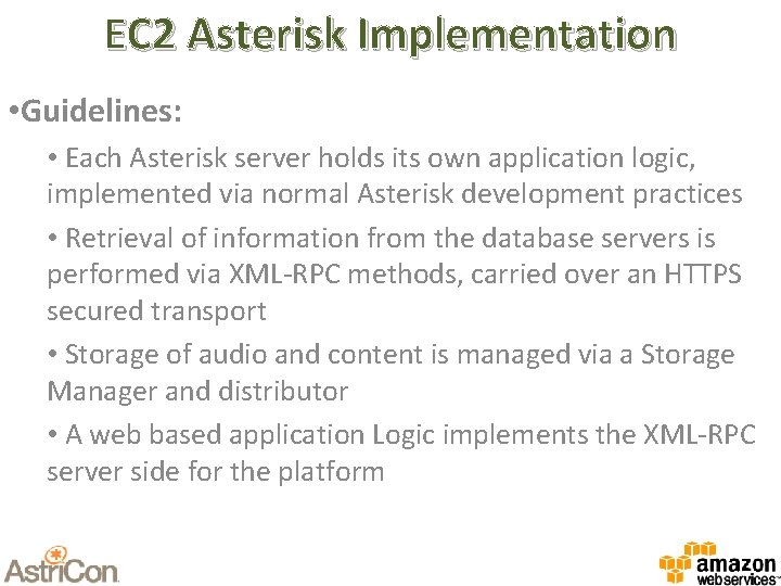 EC 2 Asterisk Implementation • Guidelines: • Each Asterisk server holds its own application