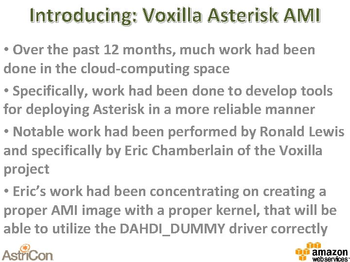 Introducing: Voxilla Asterisk AMI • Over the past 12 months, much work had been