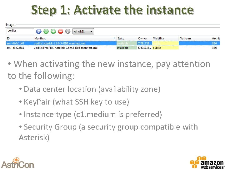 Step 1: Activate the instance • When activating the new instance, pay attention to