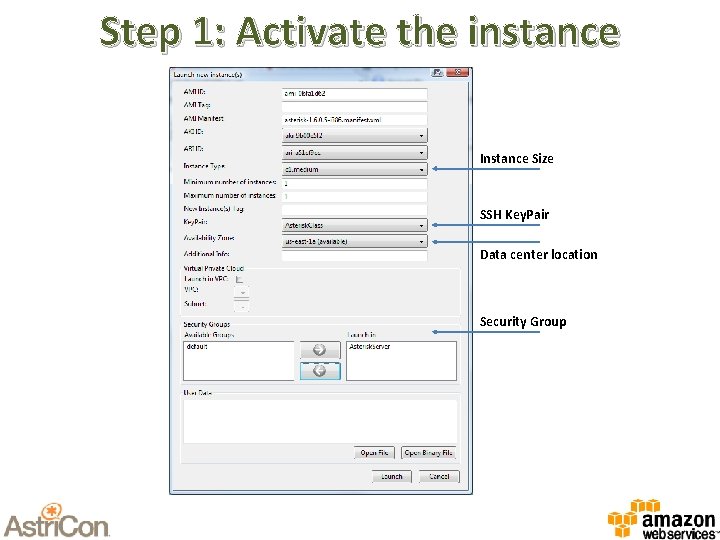 Step 1: Activate the instance Instance Size SSH Key. Pair Data center location Security