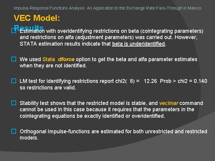 Impulse-Response Functions Analysis: An Application to the Exchange Rate Pass-Through in Mexico VEC Model: