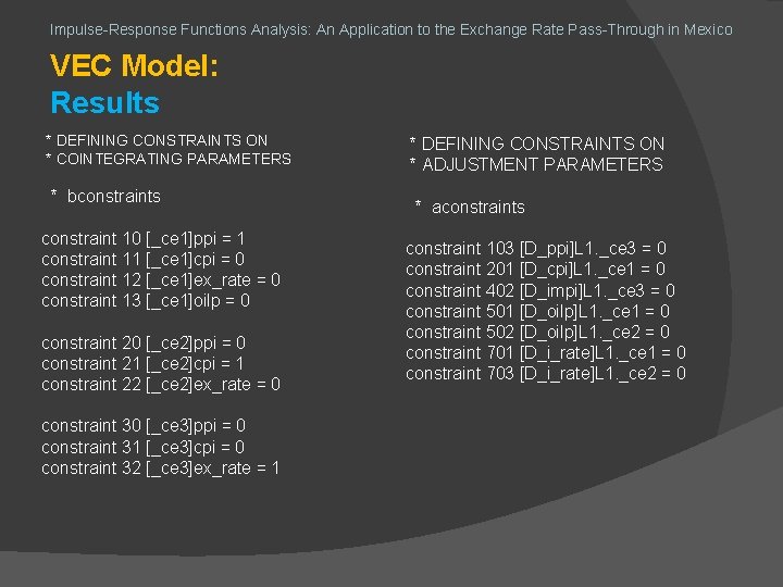 Impulse-Response Functions Analysis: An Application to the Exchange Rate Pass-Through in Mexico VEC Model: