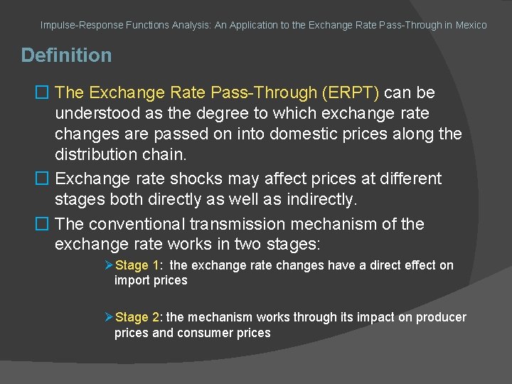 Impulse-Response Functions Analysis: An Application to the Exchange Rate Pass-Through in Mexico Definition �