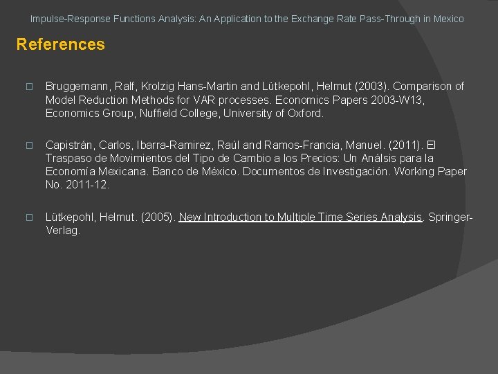 Impulse-Response Functions Analysis: An Application to the Exchange Rate Pass-Through in Mexico References �