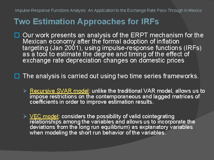 Impulse-Response Functions Analysis: An Application to the Exchange Rate Pass-Through in Mexico Two Estimation