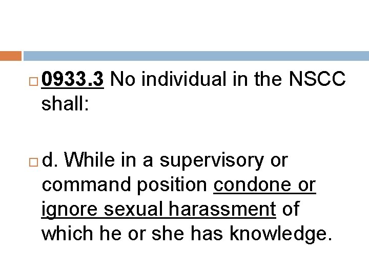  0933. 3 No individual in the NSCC shall: d. While in a supervisory