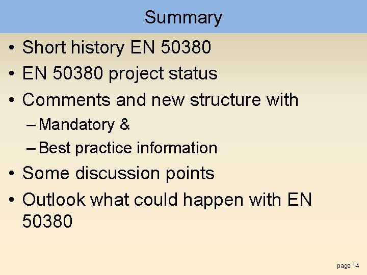 Summary • Short history EN 50380 • EN 50380 project status • Comments and