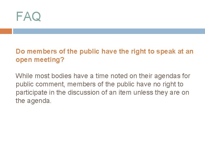 FAQ Do members of the public have the right to speak at an open