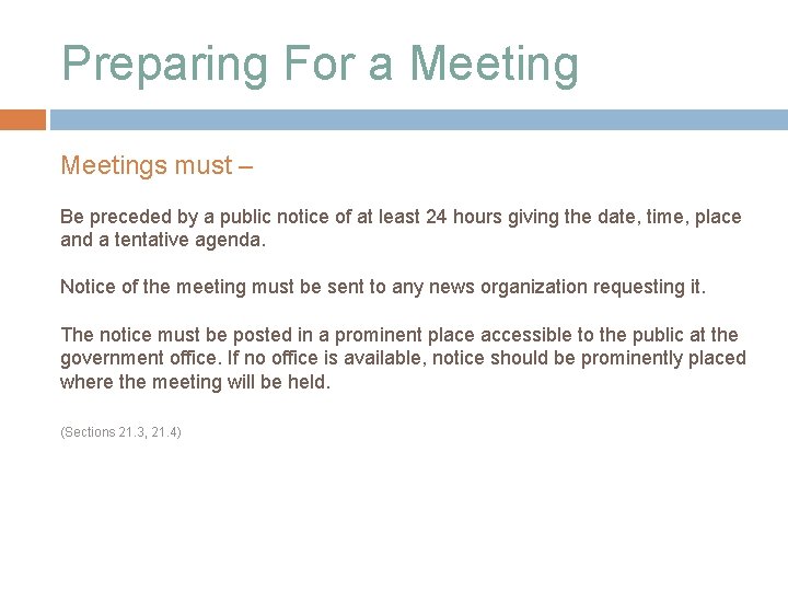 Preparing For a Meetings must – Be preceded by a public notice of at