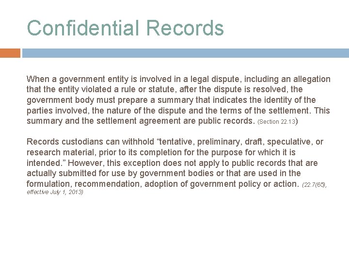 Confidential Records When a government entity is involved in a legal dispute, including an