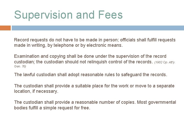 Supervision and Fees Record requests do not have to be made in person; officials