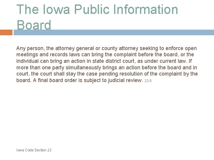 The Iowa Public Information Board Any person, the attorney general or county attorney seeking