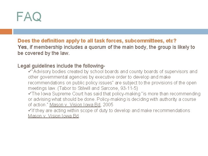 FAQ Does the definition apply to all task forces, subcommittees, etc? Yes, if membership