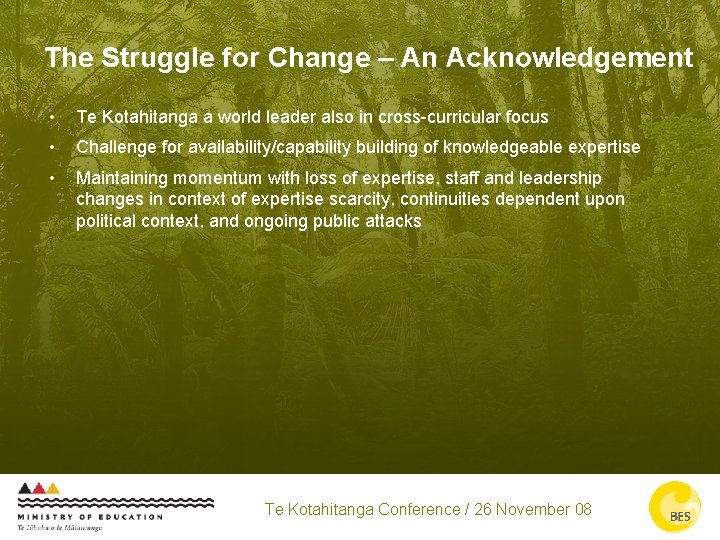 The Struggle for Change – An Acknowledgement • Te Kotahitanga a world leader also