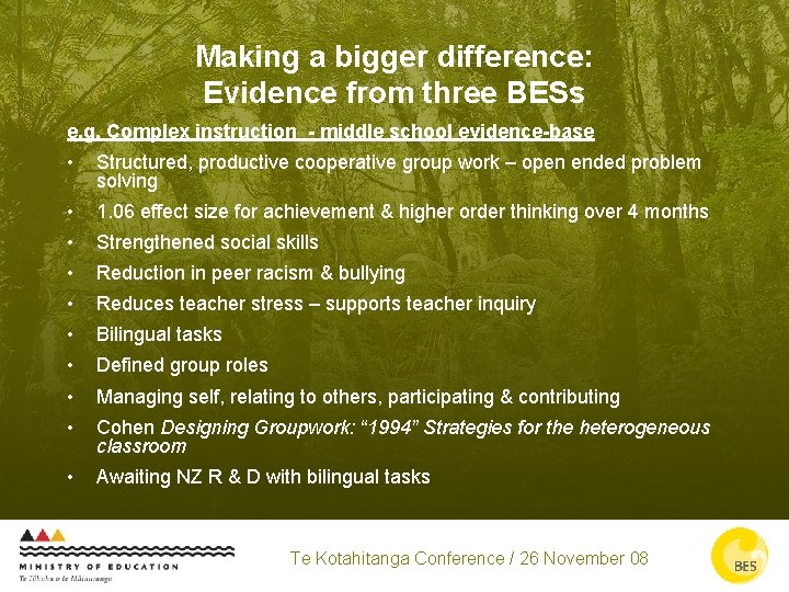 Making a bigger difference: Evidence from three BESs e. g. Complex instruction - middle