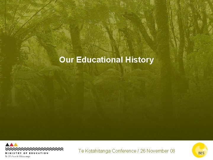 Our Educational History Te Kotahitanga Conference / 26 November 08 