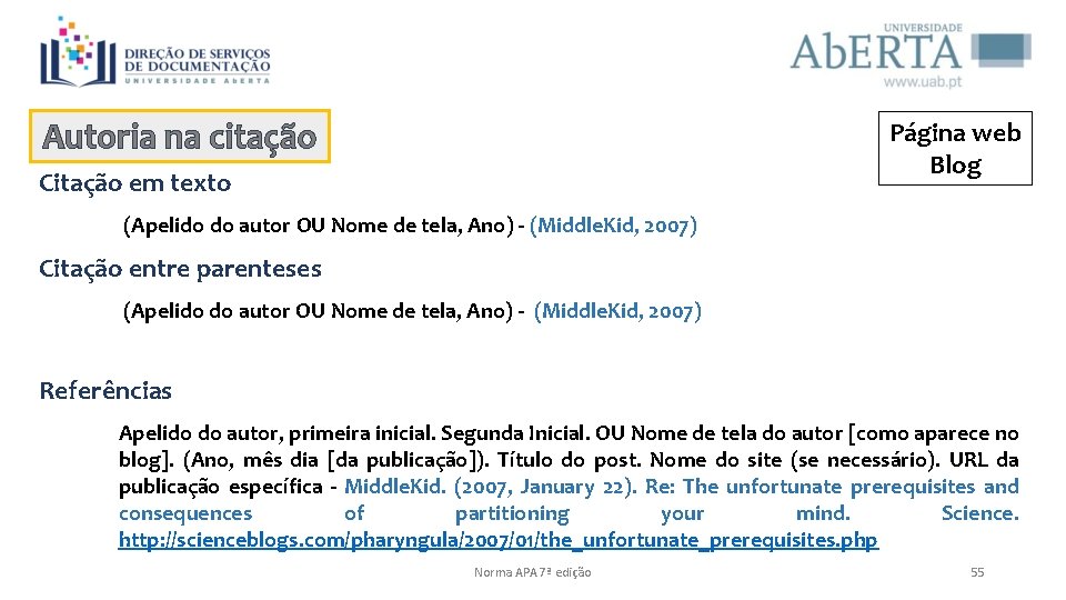 Autoria na citação Página web Blog Citação em texto (Apelido do autor OU Nome