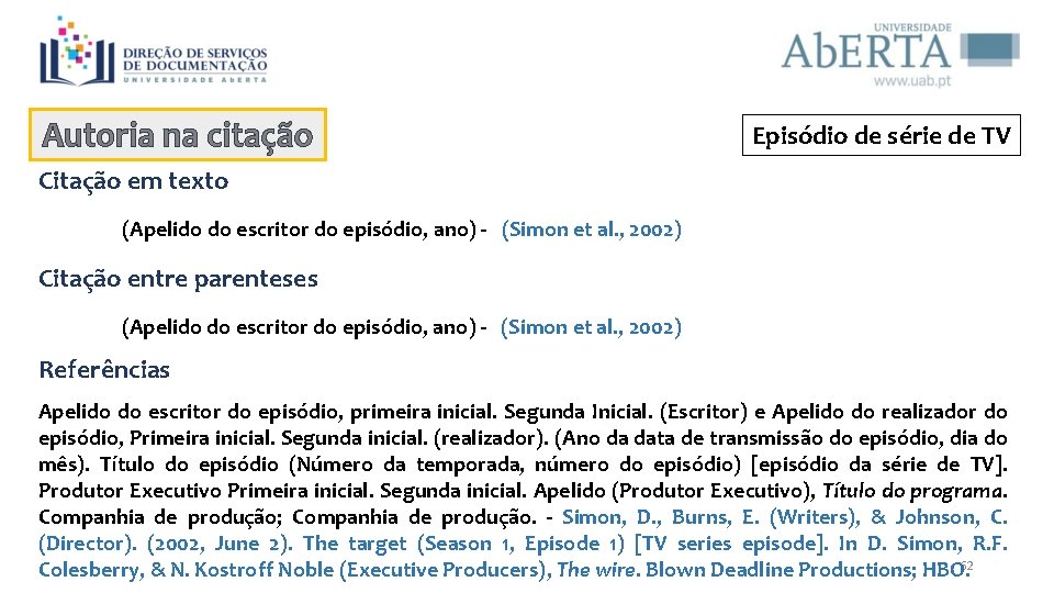 Autoria na citação Episódio de série de TV Citação em texto (Apelido do escritor