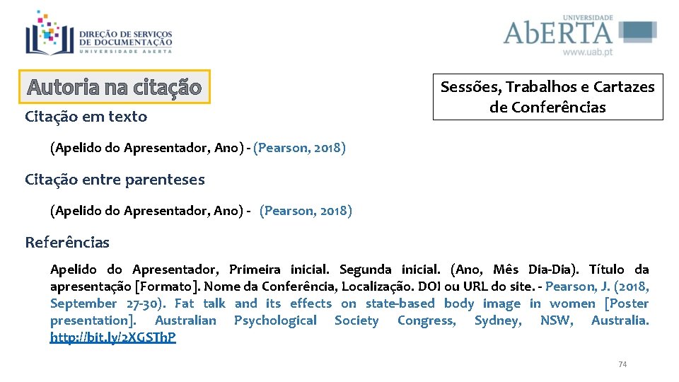 Autoria na citação Citação em texto Sessões, Trabalhos e Cartazes de Conferências (Apelido do