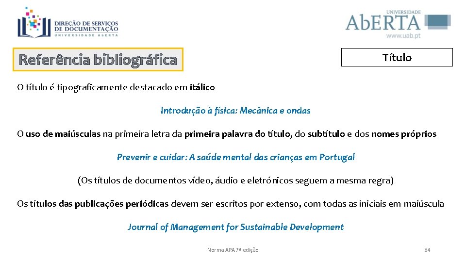 Referência bibliográfica Título O título é tipograficamente destacado em itálico Introdução à física: Mecânica