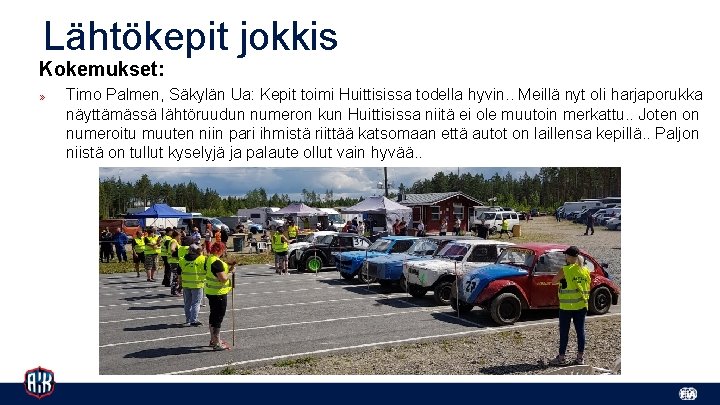 Lähtökepit jokkis Kokemukset: » Timo Palmen, Säkylän Ua: Kepit toimi Huittisissa todella hyvin. .