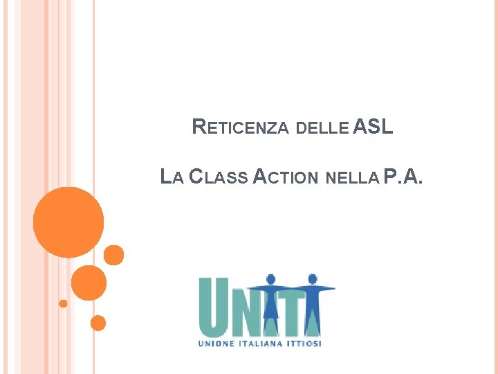 RETICENZA DELLE ASL LA CLASS ACTION NELLA P. A. 