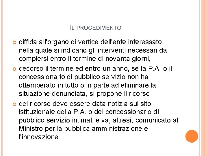 IL PROCEDIMENTO diffida all'organo di vertice dell'ente interessato, nella quale si indicano gli interventi