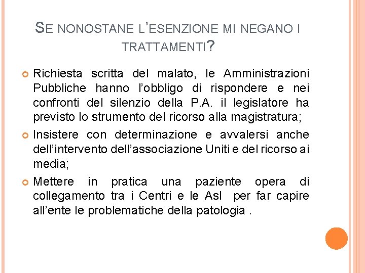 SE NONOSTANE L’ESENZIONE MI NEGANO I TRATTAMENTI? Richiesta scritta del malato, le Amministrazioni Pubbliche