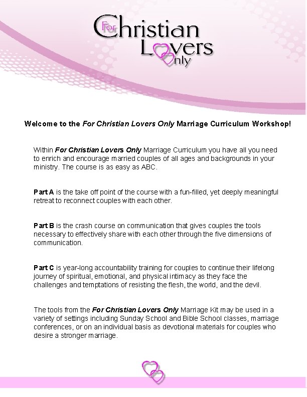 Welcome to the For Christian Lovers Only Marriage Curriculum Workshop! Within For Christian Lovers