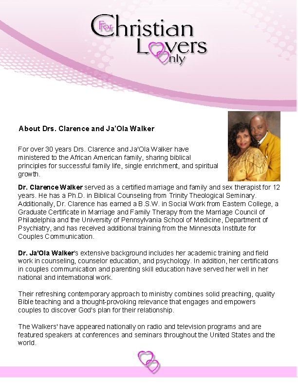 About Drs. Clarence and Ja’Ola Walker For over 30 years Drs. Clarence and Ja'Ola