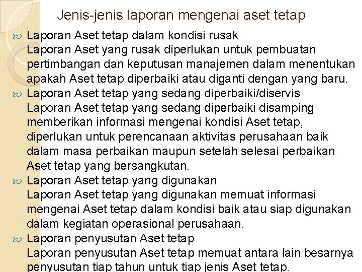 Jenis-jenis laporan mengenai aset tetap Laporan Aset tetap dalam kondisi rusak Laporan Aset yang