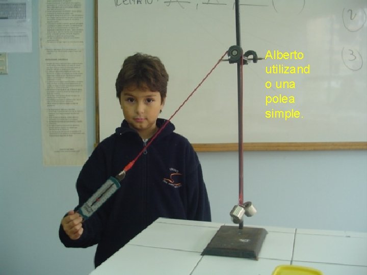 Alberto utilizand o una polea simple. 
