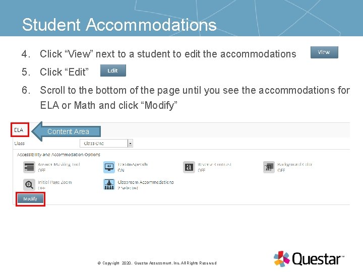 Student Accommodations 4. Click “View” next to a student to edit the accommodations 5.