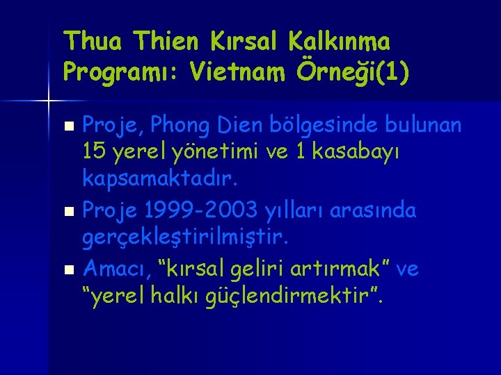 Thua Thien Kırsal Kalkınma Programı: Vietnam Örneği(1) Proje, Phong Dien bölgesinde bulunan 15 yerel