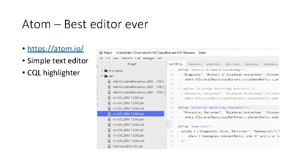 Atom – Best editor ever • https: //atom. io/ • Simple text editor •