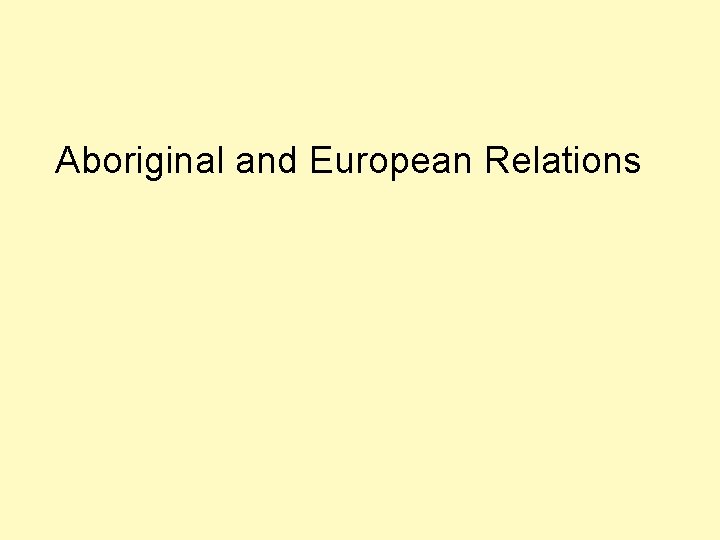 Aboriginal and European Relations 