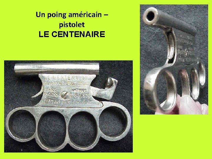 Un poing américain – pistolet LE CENTENAIRE 